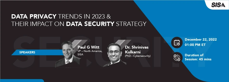 Data Privacy trends in 2023 & their impact on data security strategy