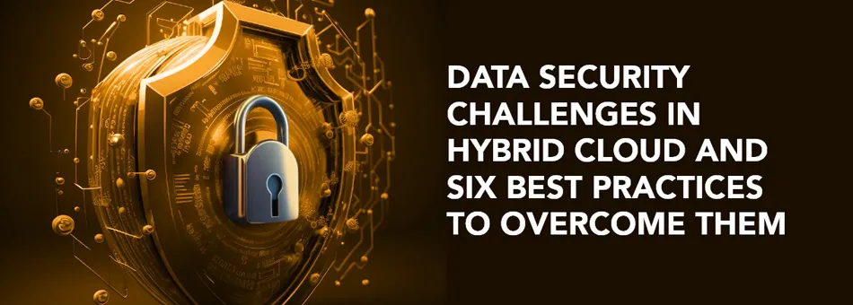Data Security Challenges in Hybrid Cloud banner