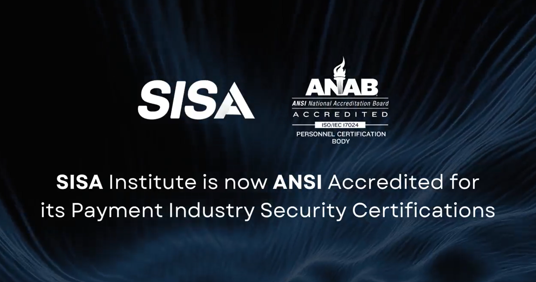 SISA Institute achieves ANAB Accreditation for Payment Industry Security Certification Programs