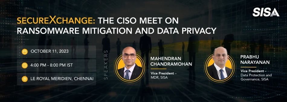 SecureXchange - CISO Roundtable - Chennai